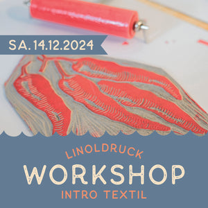 14.12.2024 LINOLDRUCK WORKSHOP – Intro Textil