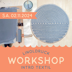 02.11.2024 LINOLDRUCK WORKSHOP – Intro Textil